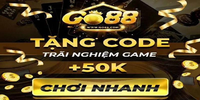 Go88 - Đăng ký liền tay, rinh ngay tiền thưởng 4 Khuyến mãi đăng ký tài khoản mới