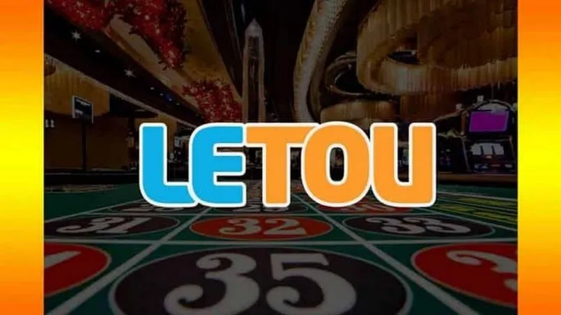 Giới thiệu Letou - Nhà cái cá cược lão làng giàu danh tiếng 1 Giới thiệu đôi nét về nhà cái lão làng Letou